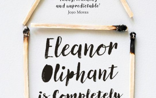 Eleanor Oliphant is completely fine by Gail Honeyman