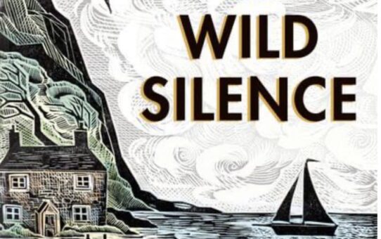 The Wild Silence by Raynor Winn