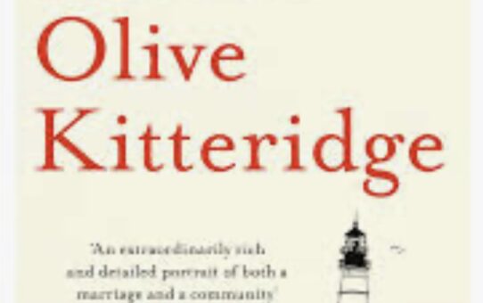 Olive Kitteridge, Olive Again, My Name is Lucy Barton by Elizabeth Strout